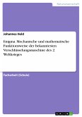 Enigma. Mechanische und mathematische Funktionsweise der bekanntesten Verschlüsselungsmaschine des 2. Weltkrieges (eBook, PDF)