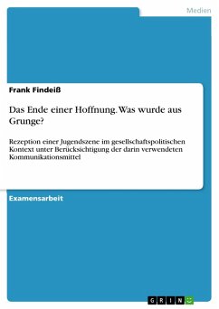 Das Ende einer Hoffnung. Was wurde aus Grunge? (eBook, PDF) - Findeiß, Frank