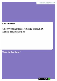 Unterrichtseinheit: Fleißige Bienen (5. Klasse Hauptschule) (eBook, PDF) - Biersch, Katja