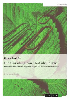 Die Gründung einer Naturheilpraxis (eBook, PDF) - Andrös, Ulrich