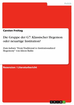 Die Gruppe der G7: Klassischer Hegemon oder neuartige Institution? (eBook, PDF) - Freitag, Carsten