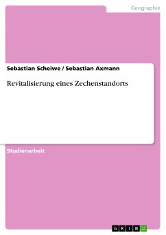 Revitalisierung eines Zechenstandorts (eBook, PDF) - Scheiwe, Sebastian; Axmann, Sebastian