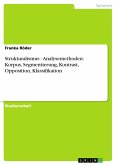 Strukturalismus - Analysemethoden: Korpus, Segmentierung, Kontrast, Opposition, Klassifikation (eBook, PDF)