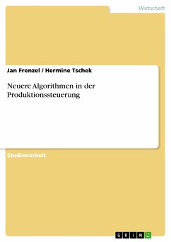 Neuere Algorithmen in der Produktionssteuerung (eBook, PDF) - Frenzel, Jan; Tschek, Hermine