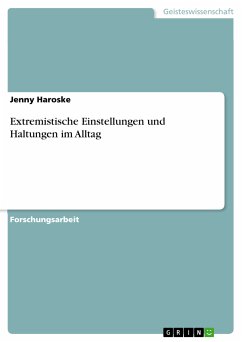 Extremistische Einstellungen und Haltungen im Alltag (eBook, PDF) - Haroske, Jenny