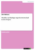 Modelle nachhaltiger Agroforstwirtschaft in den Tropen (eBook, PDF)