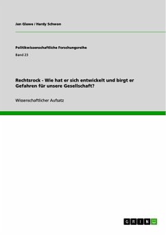 Rechtsrock - Wie hat er sich entwickelt und birgt er Gefahren für unsere Gesellschaft? (eBook, PDF) - Glawe, Jan; Schwon, Hardy