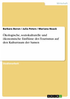 Ökologische, soziokulturelle und ökonomische Einflüsse des Tourismus auf den Kulturraum der Samen (eBook, PDF)