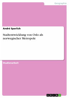 Stadtentwicklung von Oslo als norwegischer Metropole (eBook, PDF) - Sperlich, André
