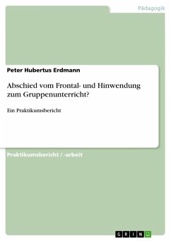 Abschied vom Frontal- und Hinwendung zum Gruppenunterricht? (eBook, PDF) - Erdmann, Peter Hubertus