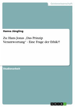 Zu: Hans Jonas „Das Prinzip Verantwortung“ - Eine Frage der Ethik?! (eBook, PDF) - Jüngling, Hanna