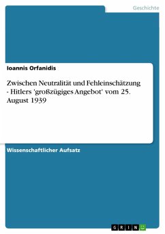 Zwischen Neutralität und Fehleinschätzung - Hitlers 'großzügiges Angebot' vom 25. August 1939 (eBook, ePUB)