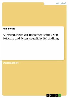 Aufwendungen zur Implementierung von Software und deren steuerliche Behandlung (eBook, PDF) - Ewald, Nils