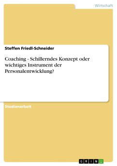 Coaching - Schillerndes Konzept oder wichtiges Instrument der Personalentwicklung? (eBook, PDF) - Friedl-Schneider, Steffen