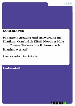 Patientenbefragung und -auswertung im Klinikum Osnabrück-Klinik Natruper Holz zum Thema &quote;Bedeutende Phänomene im Kranheitsverlauf&quote; (eBook, PDF)