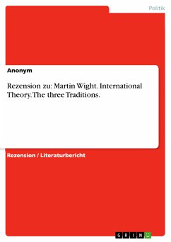Rezension zu: Martin Wight. International Theory. The three Traditions. (eBook, PDF)