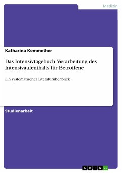 Das Intensivtagebuch. Verarbeitung des Intensivaufenthalts für Betroffene (eBook, PDF) - Kemmether, Katharina