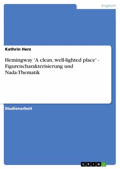 Hemingway 'A clean, well-lighted place' - Figurencharakterisierung und Nada-Thematik (eBook, PDF) - Herz, Kathrin