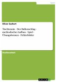 Tischtennis - Der Ballonschlag - methodischer Aufbau - Spiel - Übungsformen - Fehlerbilder (eBook, PDF)