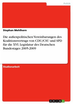 Die außenpolitischen Vereinbarungen des Koalitionsvertrags von CDU/CSU und SPD für die XVI. Legislatur des Deutschen Bundestages 2005-2009 (eBook, ePUB)