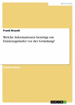 Welche Informationen benötigt ein Existenzgründer vor der Gründung? (eBook, PDF) - Brandt, Frank