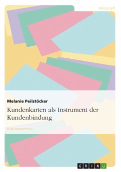 Kundenkarten als Instrument der Kundenbindung (eBook, PDF) - Peilstöcker, Melanie