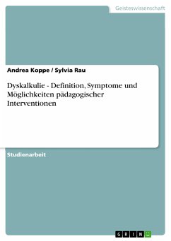 Dyskalkulie - Definition, Symptome und Möglichkeiten pädagogischer Interventionen (eBook, PDF) - Koppe, Andrea; Rau, Sylvia