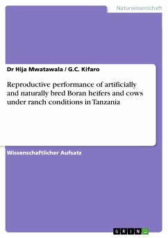 Reproductive performance of artificially and naturally bred Boran heifers and cows under ranch conditions in Tanzania (eBook, PDF)