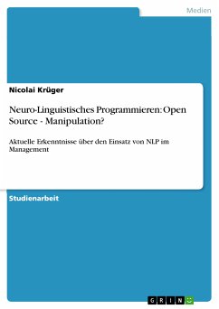 Neuro-Linguistisches Programmieren: Open Source - Manipulation? (eBook, PDF)