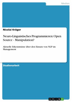 Neuro-Linguistisches Programmieren: Open Source - Manipulation? (eBook, PDF) - Krüger, Nicolai