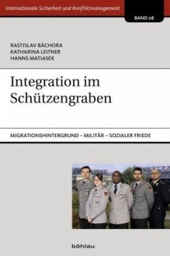 Integration im Schützengraben - Bachora, Rastislav; Leitner, Katharina; Matiasek, Hanns