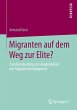 Migranten auf dem Weg zur Elite? - Bild 1