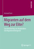 Migranten auf dem Weg zur Elite?