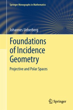 Foundations of Incidence Geometry - Ueberberg, Johannes
