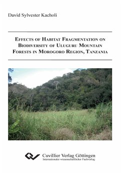 Effects of Habitat Fragmentation on Biodiversity of Uluguru Mountain Forests in Morogoro Region, Tanzania - Kachol, David Sylvester