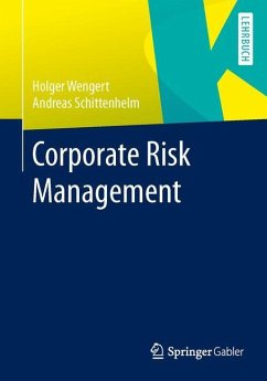 Corporate Risk Management - Wengert, Holger;Schittenhelm, Frank Andreas