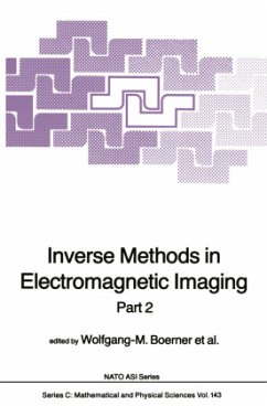 Inverse Methods in Electromagnetic Imaging - Boerner, Wolfgang-M.; Brand, Hans; Cram, Leonard A.; Vogel, Martin; Jordan, Arthur K.; Keydel, Wolfgang; Schwierz, Günther; Gjessing, Dag T.