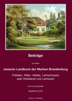 Beiträge zu einem neueren Landbuch der Marken Brandenburg - Eickstedt, Carl von