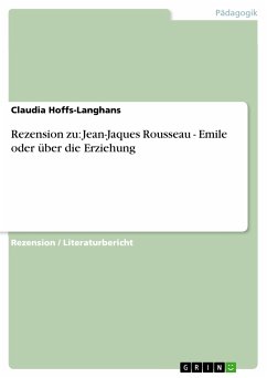 Rezension zu: Jean-Jaques Rousseau - Emile oder über die Erziehung (eBook, PDF) - Hoffs-Langhans, Claudia