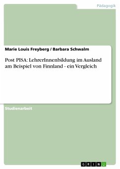 Post PISA: LehrerInnenbildung im Ausland am Beispiel von Finnland - ein Vergleich (eBook, PDF) - Freyberg, Marie Louis; Schwalm, Barbara