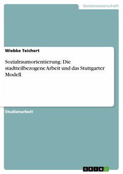 Sozialraumorientierung: Die stadtteilbezogene Arbeit und das Stuttgarter Modell (eBook, PDF) - Teichert, Wiebke