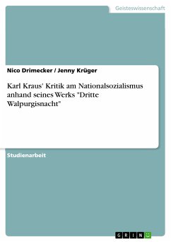 Karl Kraus' Kritik am Nationalsozialismus anhand seines Werks &quote;Dritte Walpurgisnacht&quote; (eBook, PDF)