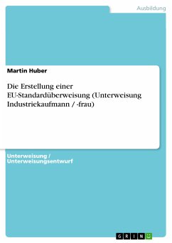 Die Erstellung einer EU-Standardüberweisung (Unterweisung Industriekaufmann / -frau) (eBook, PDF)