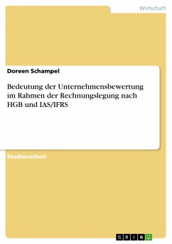 Bedeutung der Unternehmensbewertung im Rahmen der Rechnungslegung nach HGB und IAS/IFRS (eBook, PDF) - Schampel, Doreen