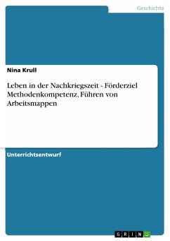 Leben in der Nachkriegszeit - Förderziel Methodenkompetenz, Führen von Arbeitsmappen (eBook, PDF) - Krull, Nina