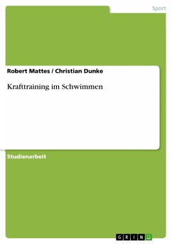 Krafttraining im Schwimmen (eBook, PDF) - Mattes, Robert; Dunke, Christian