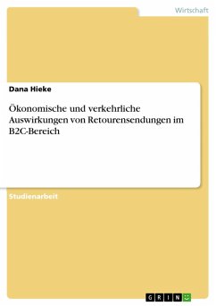 Ökonomische und verkehrliche Auswirkungen von Retourensendungen im B2C-Bereich (eBook, ePUB) - Hieke, Dana