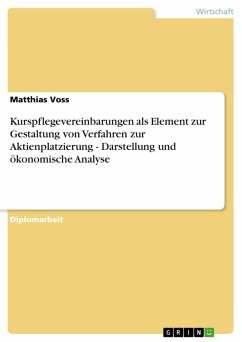 Kurspflegevereinbarungen als Element zur Gestaltung von Verfahren zur Aktienplatzierung - Darstellung und ökonomische Analyse (eBook, PDF)