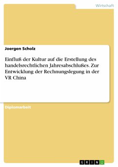 Einfluß der Kultur auf die Erstellung des handelsrechtlichen Jahresabschlußes. Zur Entwicklung der Rechnungslegung in der VR China (eBook, PDF)