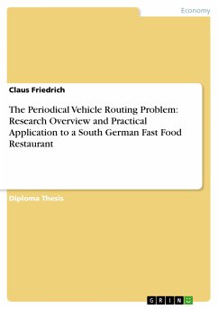 The Periodical Vehicle Routing Problem: Research Overview and Practical Application to a South German Fast Food Restaurant (eBook, PDF) - Friedrich, Claus